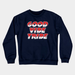 Good Vibe Tribe Crewneck Sweatshirt